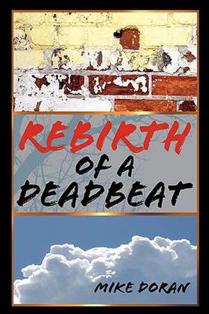 Rebirth of a Deadbeat de Mike Doran