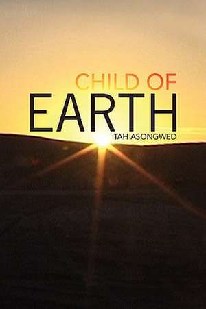 Asongwed, T: Child of Earth