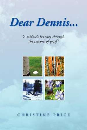 Dear Dennis... de Christine Price