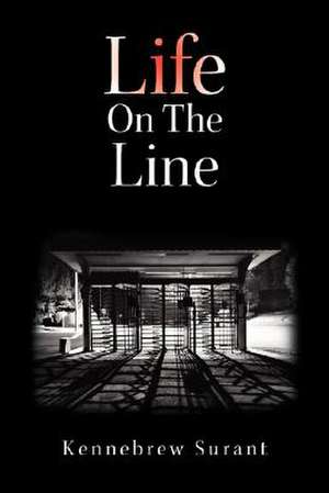 Life on the Line de Kennebrew Surant