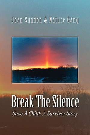 Break the Silence de Joan &. Gang Nature Suddon