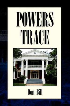 Powers Trace de Don Bill