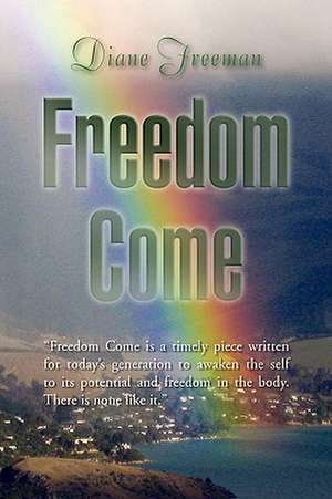 Freeman, D: Freedom Come