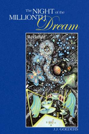 The Night of the Millionth Dream de J. J. Goeders