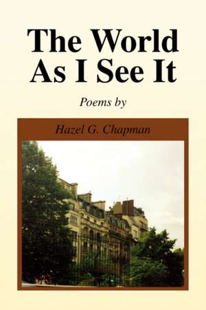 The World as I See It de Hazel Chapman