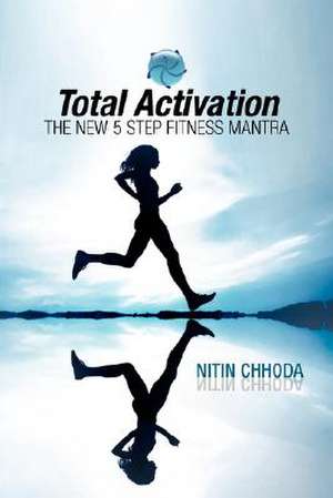 Total Activation de Nitin Chhoda