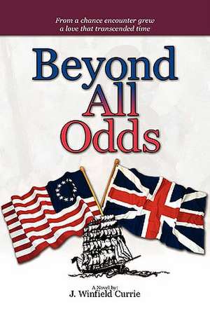 Beyond All Odds de J. Winfield Currie