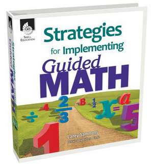 Strategies for Implementing Guided Math de Laney Sammons