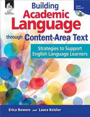 Building Academic Language Through Content-Area Text de Erica R. Bowers