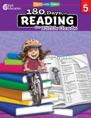 180 Days of Reading for Fifth Grade (Level 5): Practice, Assess, Diagnose de Margot Kinberg