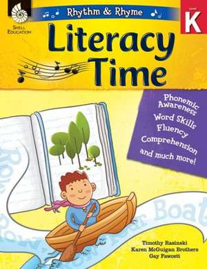 Rhythm & Rhyme Literacy Time Level K (Level K) de Karen Brothers