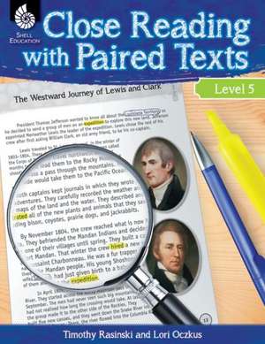 Close Reading with Paired Texts Level 5 (Level 5): Engaging Lessons to Improve Comprehension de Lori Oczkus