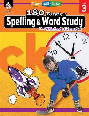 180 Days of Spelling and Word Study for Third Grade de Shireen Pesez Rhoades