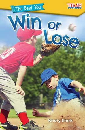 The Best You: Win or Lose de Kristy Stark