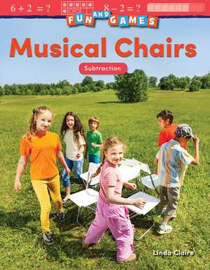 Fun and Games: Musical Chairs de Linda Claire