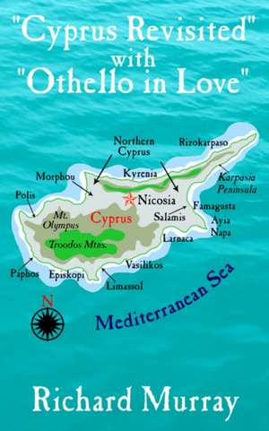 "Cyprus Revisited" with "Othello in Love" de Richard Murray