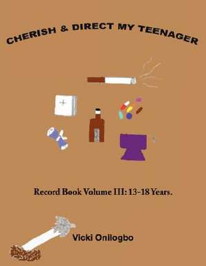 Cherish and Direct My Teenager de Vicki Onilogbo