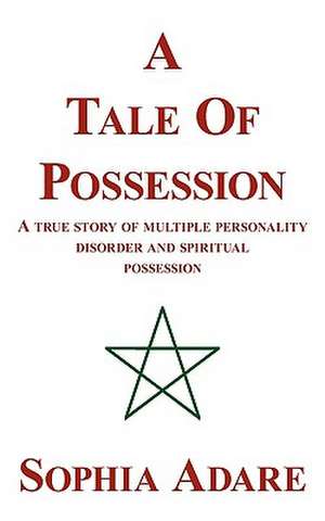 A Tale of Possession de Sophia Adare