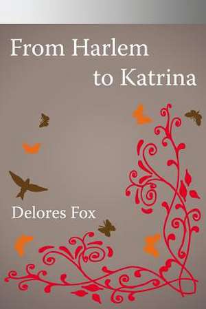 From Harlem to Katrina de Delores Fox