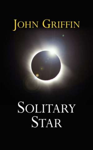 Solitary Star de John Griffin