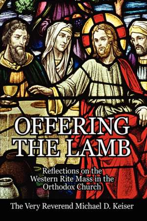 Offering the Lamb de Michael D Keiser
