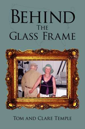 Behind the Glass Frame de Tom Temple