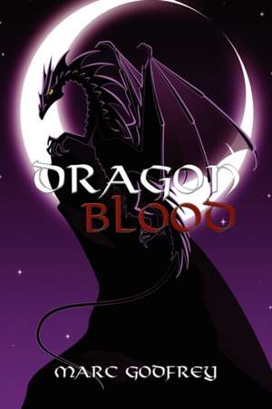 Dragon Blood de Marc Godfrey