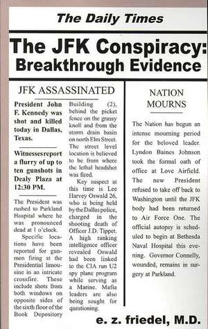 The JFK Conspiracy: Breakthrough Evidence de E. Z. Friedel