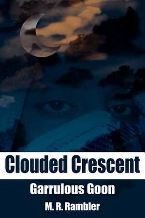 Clouded Crescent de M. R. Rambler
