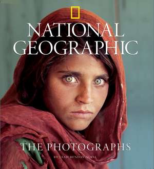 National Geographic The Photographs de Leah Bendavid-Val