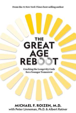 The Great Age Reboot de Michael F. Roizen