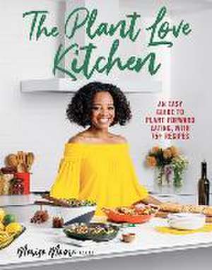 The Plant Love Kitchen de Marisa Moore