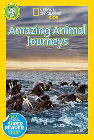 Great Migrations Amazing Animal Journeys de Laura Marsh