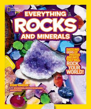 National Geographic Kids Everything Rocks & Minerals de Steve Tomecek