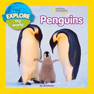 Explore My World Penguins de Jill Esbaum