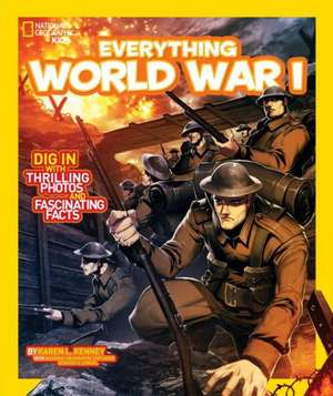 Everything World War I de Karen Latchana Kenney