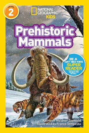 Prehistoric Mammals de Kathleen Weidner Zoehfeld