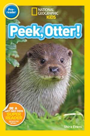 National Geographic Readers: Peek, Otter de National Geographic Kids