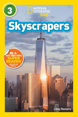 Skyscrapers (National Geographic Kids Readers, Level 3) de Libby Romero