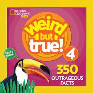 Weird But True 4: Expanded Edition de National Geographic Kids