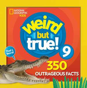 Weird But True 9: Expanded Edition de National Geographic Kids