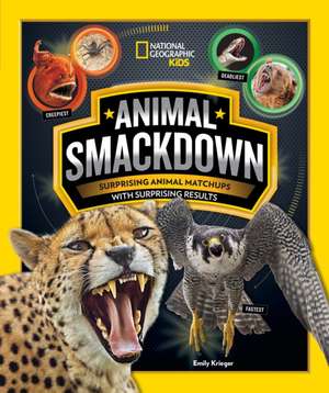 Animal Smackdown: Surprising Animal Matchups with Surprising Results de Emily Krieger