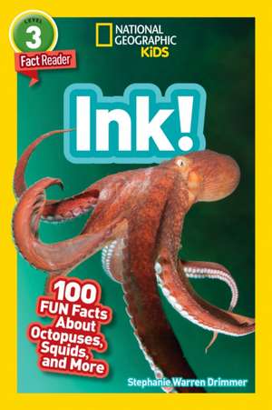 Ink! (National Geographic Geographic Kids Readers, Level 3) de Stephanie Warren Drimmer