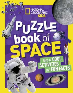 National Geographic Kids Puzzle Book: Space de National Geographic Kids