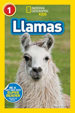 National Geographic Readers: Llamas (L1) de Maya Myers