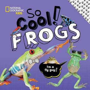 So Cool! Frogs de Crispin Boyer