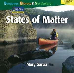 Windows on Literacy Language, Literacy & Vocabulary Fluent (Science): States of Matter de National Geographic Learning