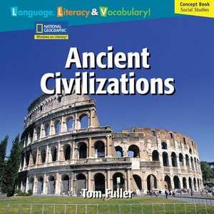 Windows on Literacy Language, Literacy & Vocabulary Fluent Plus (Social Studies): Ancient Civilizations de National Geographic Learning