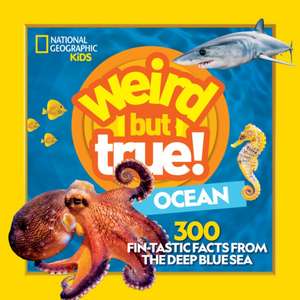 Weird But True Ocean de National Geographic Kids