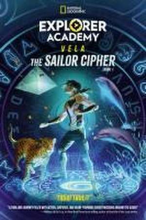 Explorer Academy Vela: The Sailor Cipher (Book 1) de Trudi Trueit